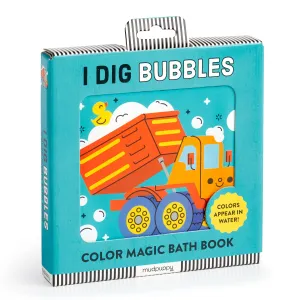Color Magic Bath Book - I Dig Bubbles!