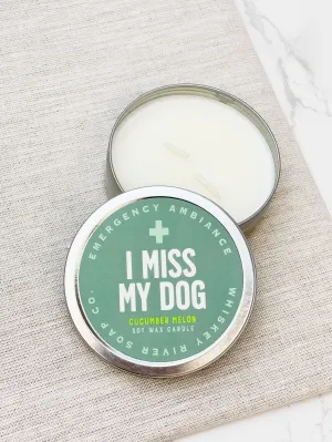 I Miss My Dog Emergency Ambiance Travel Tin Candle